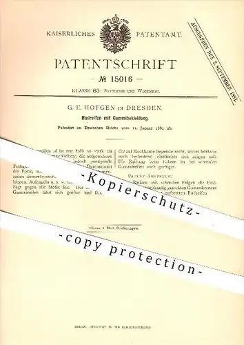 original Patent - G. E. Höfgen in Dresden , 1881 , Radreifen mit Gummibekleidung , Rad , Räder , Reifen , Felge , Felgen