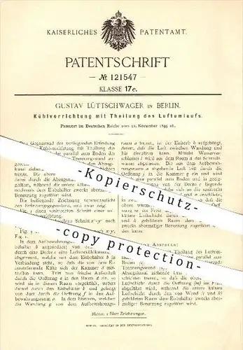 original Patent - Gustav Lüttschwager in Berlin , 1899 , Kühlung mit Teilung des Luftumlaufs , Kühlschrank , Eisschrank