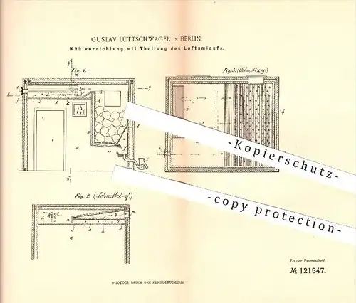 original Patent - Gustav Lüttschwager in Berlin , 1899 , Kühlung mit Teilung des Luftumlaufs , Kühlschrank , Eisschrank