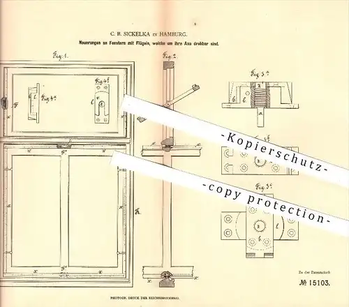 original Patent - C. B. Sickelka in Hamburg , 1881 , Fenster mit drehbaren Flügeln , Fensterbauer , Fensterbau !!!