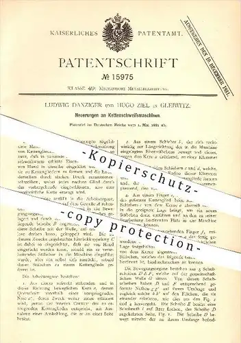 original Patent - Ludwig Danziger , Hugo Ziel , Gleiwitz , 1881, Kettenschweißmaschinen , Schweißen , Schweißer , Metall