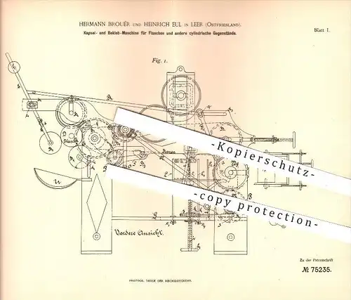 original Patent - Hermann Brouër &  Heinrich Eul , Leer , Ostfriesland , 1893 , Kapsel- u. Beklebmaschine für Flaschen !