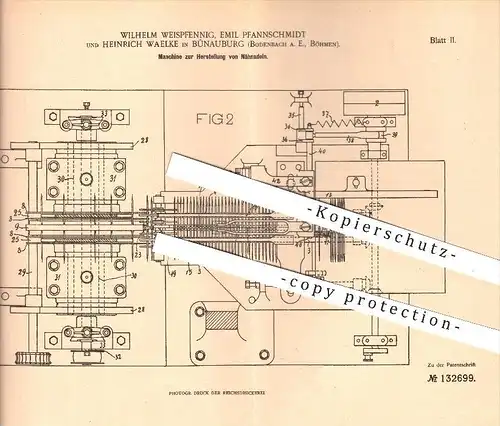original Patent - W. Weispfennig , E. Pfannschmidt , H. Waelke , Bünauburg , Böhmen , 1901 , Herstellung von Nähnadeln !