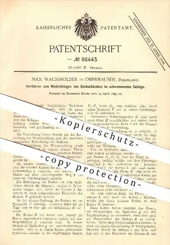 original Patent - Max Wachholder in Oberhausen , 1895 , Senkschächte im schwimmenden Gebirge , Bergbau , Berg , Berge !