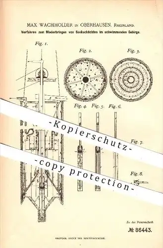 original Patent - Max Wachholder in Oberhausen , 1895 , Senkschächte im schwimmenden Gebirge , Bergbau , Berg , Berge !