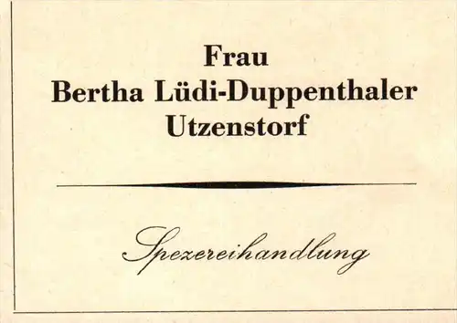 original Werbung - 1947 - Frau Bertha Lüdi-Duppenthaler in Utzenstorf , Spezereihandlung !!!