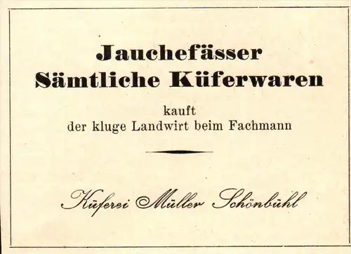 original Werbung - 1947 - Jauchefässer , Küferei Müller in Schönbühl - Bern , Landwirtschaft !!!
