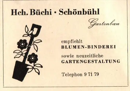 original Werbung - 1947 - H. Büchi in Schönbühl - Bern , Gartenbau , Blumen-Binderei !!!