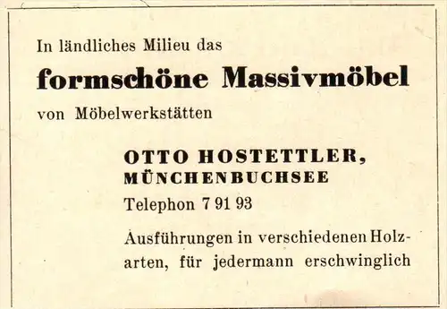 original Werbung - 1947 - Otto Hostettler in Münchenbuchsee , Möbelwerkstatt , Möbel !!!