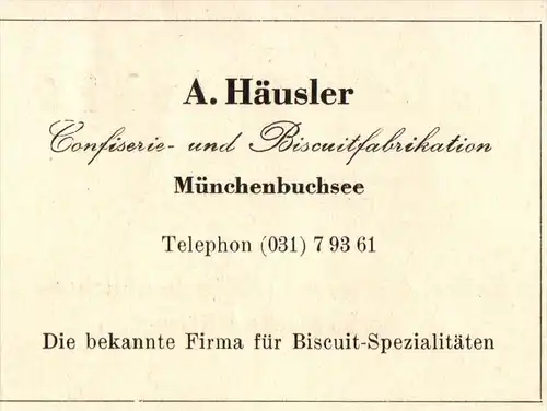 original Werbung - 1947 - A. Häusler in Münchenbuchsee , Confiserie , Bisquitfabrikation !!!