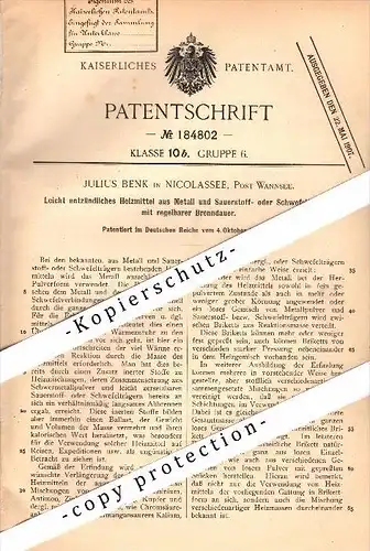Original Patent - Julius Benk in Berlin-Nikolassee , Post Wannsee , 1905 , leicht entzündliches Heizmittel aus Metall !!
