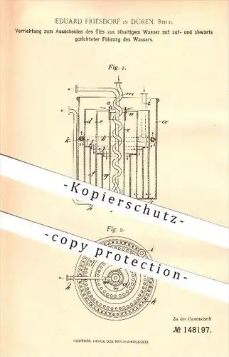 original Patent - Eduard Friesdorf in Düren , Rhld. , Ausscheiden von Öl aus ölhaltigem Wasser , Verdampfung !!!