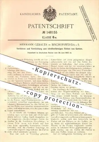 original Patent - Hermann Gebauer in Bischofswerda i. S. , 1902 , Färben von Garnen , Garn , Faden , Wolle , Farbe !!