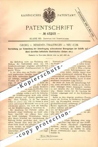 Original Patent - Georg von Besserer-Thalfingen in Neu-Ulm , 1887 , Apparat gegen schwankende Bewegung von Schiffen !!!