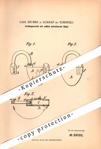 Original Patent - Carl Bäumer in Dornap b. Elberfeld , 1886 , Vorhängeschloß mit Bügel , Wuppertal !!!