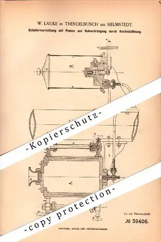 Original Patent - W. Lauke in Trendelbusch b. Helmstedt , 1886 , Schmiervorrichtung mit Pumpe , Maschinenbau !!!