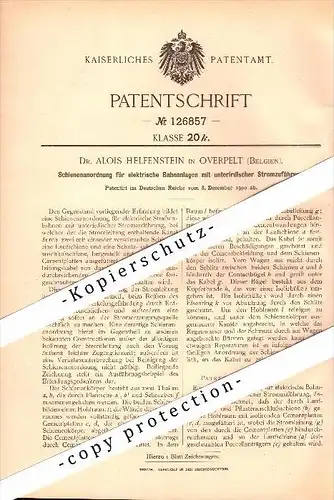 Original Patent - Dr. Alois Helfenstein in Overpelt , Belgien , 1900 , Schienen für elektrische Eisenbahn , Straßenbahn
