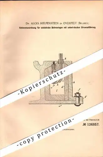 Original Patent - Dr. Alois Helfenstein in Overpelt , Belgien , 1900 , Schienen für elektrische Eisenbahn , Straßenbahn