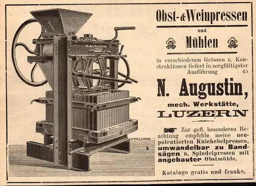 original Werbung - 1911 - N. Augustin , Werkstatt in Luzern , Obstpresse , Wein , Obst  !!!