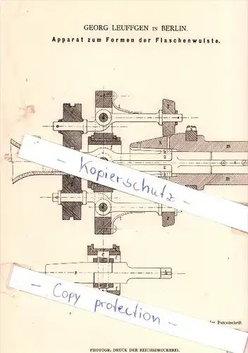 Original Patent - G. Leuffgen in Berlin , 1880 , Apparat zum Formen der Flaschenwulste !!!