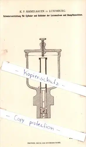 Original Patent - K. P. Simmelbauer in Luxemburg , 1880 , Schmiervorrichtung für Cylinder , Luxembourg !!!
