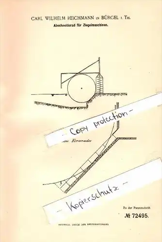 Original Patent - Carl Wilhelm Reichmann in Bürgel i. Thüringen , 1893 , Abschneiderad für Ziegelmaschinen , Ziegelei !!