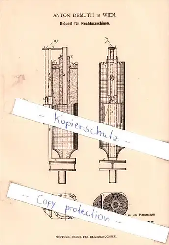 Original Patent - Anton Demuth in Wien , 1882 , Klöppel für Flechtmaschinen !!!