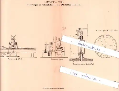 Original Patent - J. Zeyland in Posen , 1881 ,  Neuerungen an Holzhobelmaschinen !!!