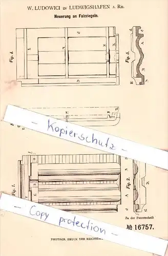 Original Patent - W. Ludowici in Ludwigshafen a. Rh. , 1881 , Neuerung an Falzziegeln !!!