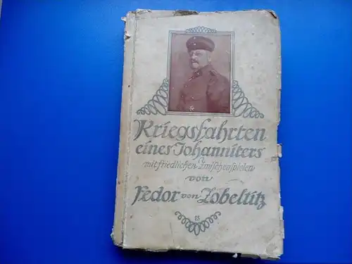 Kriegsfahrten eines Johanniters von 1915 , Fedor von Zobeltitz , Otto Naumann in Mansfeld !!!
