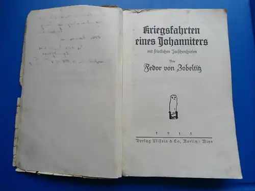 Kriegsfahrten eines Johanniters von 1915 , Fedor von Zobeltitz , Otto Naumann in Mansfeld !!!