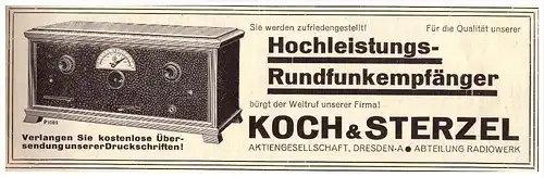 original Werbung - 1928 - Hochleistungs - Rundfunkempfänger , Koch & Sterzel in Dresden , Volksempfänger , Radio !!!