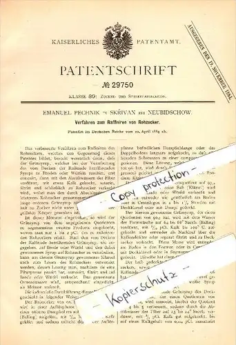 Original Patent - Emanuel Pechnik in Skrivan b. Neu-Bidschow / Novy Bydzov , 1884 ,Rohrzucker , Zucker !!!
