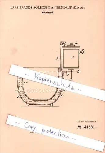 Original Patent - Lars Frands Sörensen in Terndrup , Dänem. , 1901 , Kochkessel !!!