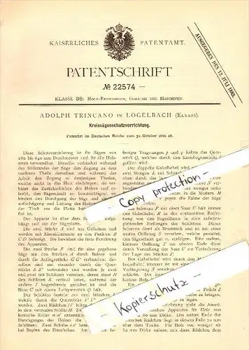 Original Patent - Adolph Trincano à Logelbach / Wintzenheim , 1882 , Saw - dispositif de protection , Colmar !!!