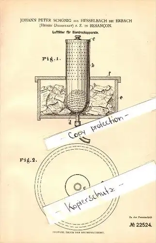 Original Patent - Johann P. Schönig in Hesselbach b. Erbach , 1882 , Luftfilter für Bierdruckapparate , Hesseneck !!!