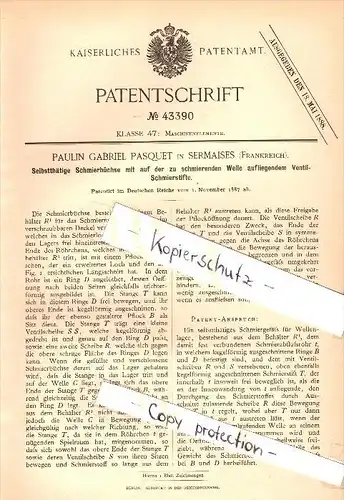 Original Patent - Paulin Gabriel Pasquet à  Sermaises , 1887 , Graisseur pour les machines !!!