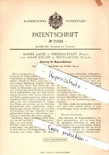 Original Patent - Daniel Lauer in Niederlustadt / Lustadt und A. Keller in Weingarten , 1893 , Wagenrad-Sicherung !!!