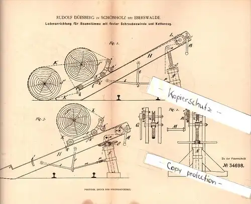 Original Patent - Rudolf Düesberg in Schönholz b. Eberswalde , 1885 , Ladeapparat für Baumstämme , Forst , Melchow !!!