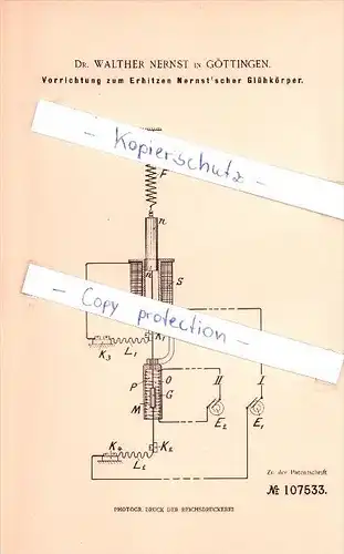 Original Patent - Dr. Walther Nernst in Göttingen , 1897 , Vorrichtung zum Erhitzen Nernst` scher Glühkörper !!!