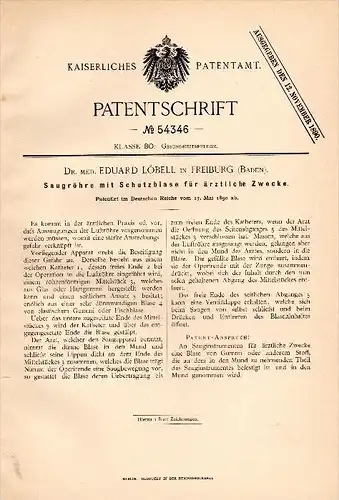 Original Patentschrift -Dr. med. Eduard Löbell in Freiburg , 1890, Saugröhre für Arzt , Luftröhre , Krankenhaus , Baden