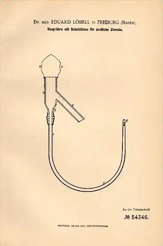 Original Patentschrift -Dr. med. Eduard Löbell in Freiburg , 1890, Saugröhre für Arzt , Luftröhre , Krankenhaus , Baden