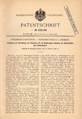 Original Patentschrift - Friedrich Partzsch in Kleinbauchlitz b. Döbeln , 1897 , Herstellung von Klammern für Kartons !!