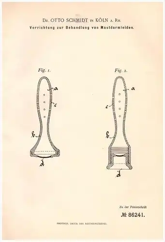 Original Patentschrift - Dr. Otto Schmidt in Köln a.Rh.,1895, Mastdarm - Behandlung , Darm , Arzt , Krankenhaus , Klinik