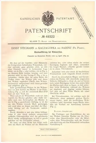 Original Patentschrift -E. Stegmann in Kaczagorka bei Radenz 1889, Walzwerk , Metall , Koschmin / Ko&#378;min Wielkopols