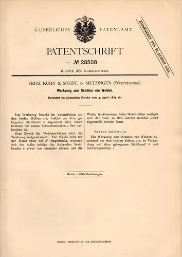 Original Patentschrift - F. Kuhn in Metzingen i. Württ., 1884 , Werkzeug zum Schälen von Weiden , Flechterei , Korb !!!