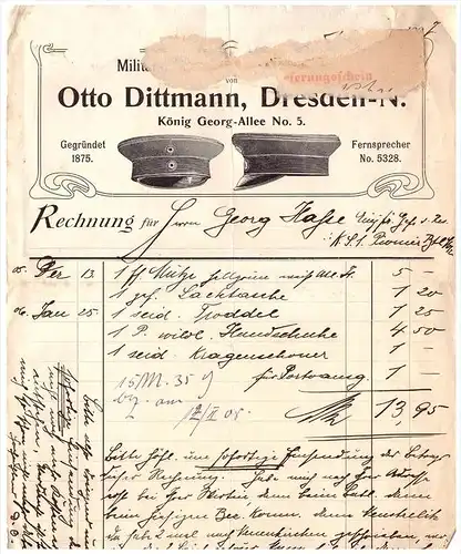 uralte Rechnung 1907 - Militär - Effekten und Mützenfabrik O. Dittmann in Dresden !!!