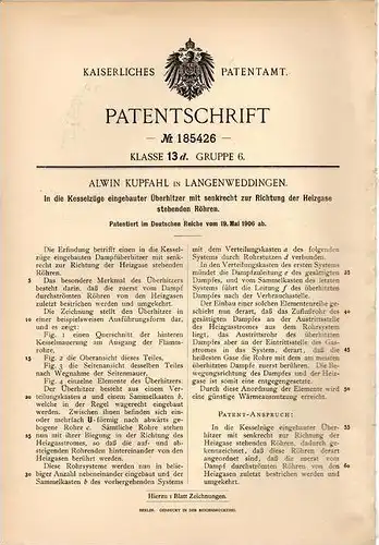 Original Patentschrift - A. Kupfahl in Langenweddingen b. Sülzetal , 1906 , Überhitzer für Kesselzüge , Heizung !!!