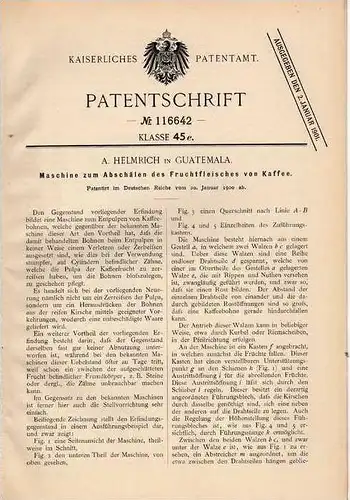 Original Patentschrift - A. Helmrich in Guatemala , 1900 , Maschine für Kaffee , Coffee , Fruchtfleisch !!!