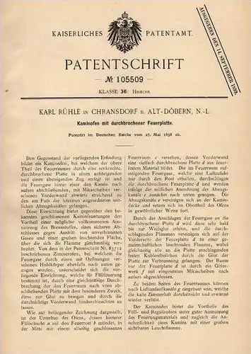 Original Patentschrift - K. Rühe in Chransdorf b. Alt Döbern , 1898 , Kaminofen mit Feuerplatte , Kamin , Altdöbern !!!